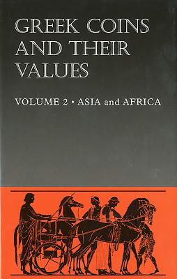 Greek Coins and Their Values Volume 2: Asia and Africa - Sear, David R.