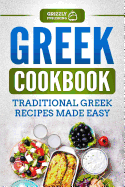 Greek Cookbook: Traditional Greek Recipes Made Easy