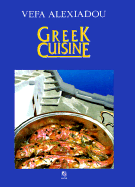 Greek Cuisine - Alexiadou, Vefa