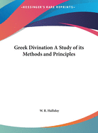 Greek Divination; A Study of Its Methods and Principles