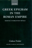 Greek Epigram in the Roman Empire: Martial's Forgotten Rivals