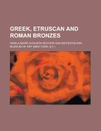 Greek, Etruscan and Roman Bronzes