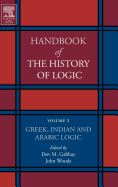 Greek, Indian and Arabic Logic: Volume 1