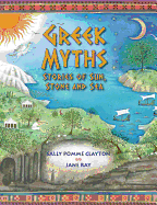Greek Myths: Stories of Sun, Stone and Sea