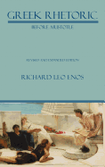 Greek Rhetoric Before Aristotle: Revised and Expanded Edition
