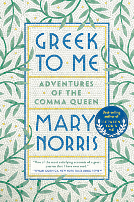 Greek to Me: Adventures of the Comma Queen - Norris, Mary