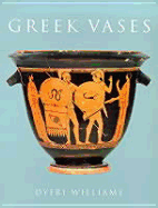 Greek Vases - Williams, Dyfri