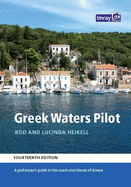 Greek Waters Pilot: A yachtsman's guide to the Ionian and Aegean coasts and islands of Greece