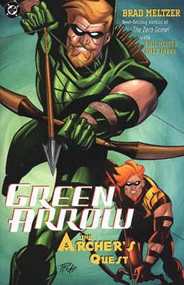 Green Arrow: Archer's Quest - Meltzer, Brad, and Hester, Phil, and Parks, Ande