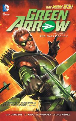 Green Arrow Vol. 1: The Midas Touch (The New 52) - Krul, J.T.