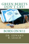 Green Berets Don't Cry!: (Born on 9/11)