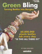 Green Bling: Turning Bottles Into Bangles