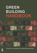 Green Building Handbook Volumes 1 and 2: A Guide to Building Products and Their Impact on the Environment