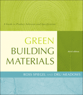 Green Building Materials: A Guide to Product Selection and Specification