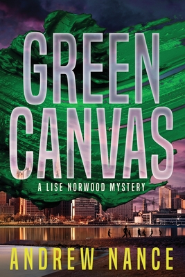 Green Canvas - Nance, Andrew