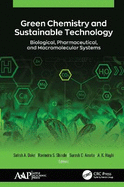 Green Chemistry and Sustainable Technology: Biological, Pharmaceutical, and Macromolecular Systems