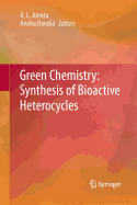 Green Chemistry: Synthesis of Bioactive Heterocycles