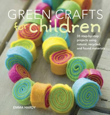 Green Crafts for Children - Hardy, Emma