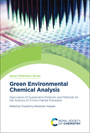 Green Environmental Chemical Analysis: Application of Sustainable Materials and Methods for the Analysis of Environmental Pollutants