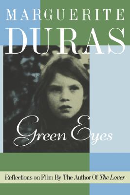 Green Eyes - Duras, Marguerite