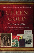 Green Gold: The Empire of Tea