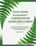 Green Hotels Conservation Guidelines and Ideas: Learn How to Green Your Property