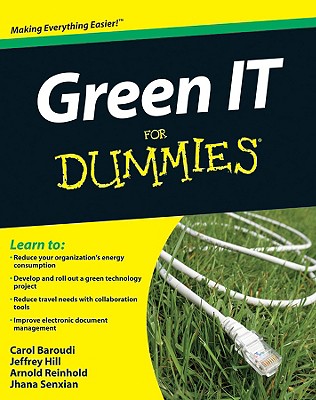 Green It for Dummies - Baroudi, Carol, and Hill, Jeffrey, and Reinhold, Arnold