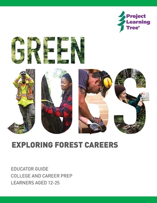 Green Jobs: Exploring Forest Careers - Project Learning Tree