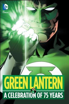 Green Lantern: A Celebration of 75 Years - Johns, Geoff