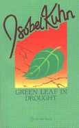 Green Leaf in Drought - Kuhn, Isobel