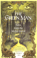 Green Man: Tales from the Mythic Forest
