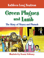 Green Plagues and Lamb: The Story of Moses and Pharaoh