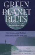 Green Planet Blues: Environmental Politics from Stockholm to Kyoto, Second Edition
