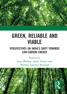 Green, Reliable and Viable: Perspectives on India's Shift Towards Low-Carbon Energy