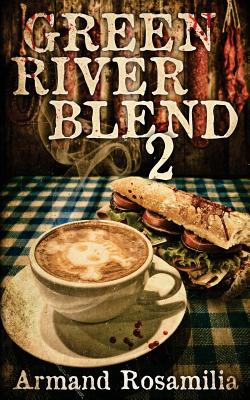 Green River Blend 2 - Rosamilia, Armand