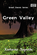 Green Valley - Katharine Reynolds, Reynolds