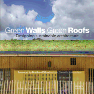 Green Walls Green Roofs: Designing Sustainable Architecture