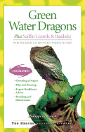 Green Water Dragons: Plus Sailfin Lizards & Basilisks