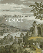 Green Worlds of Renaissance Venice