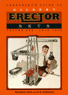 Greenberg's Guide to Gilbert Erector Sets: Sets: 1913-1932