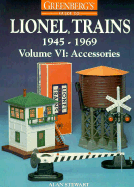 Greenberg's Guide to Lionel Trains, 1945-1969: Accessories - Stewart, Alan, and Lill, Winston (Editor)