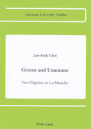 Greene and Unamuno: Two Pilgrims to La Mancha