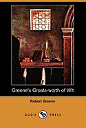 Greene's Groats-Worth of Wit (Dodo Press)