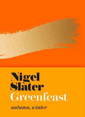 Greenfeast: Autumn, Winter (Cloth-Covered, Flexible Binding) - Slater, Nigel