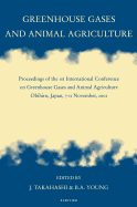 Greenhouse Gases and Animal Agriculture: Proceedings of the 1st International Conference on Greenhouse Gases and Animal Agriculture, Obihiro, Japan, 7-11 November, 2001