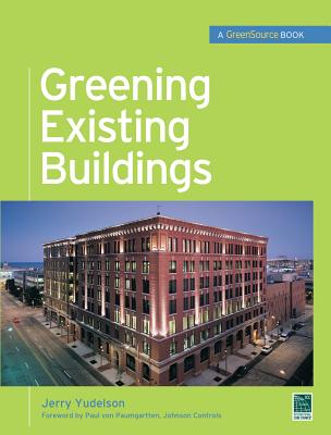 Greening Existing Buildings - Yudelson, Jerry
