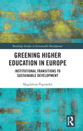 Greening Higher Education in Europe: Institutional Transitions to Sustainable Development