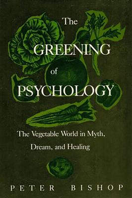 Greening of Psychology - Bishop, Peter