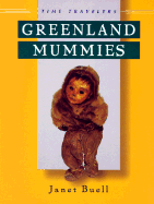 Greenland Mummies - Buell, Janet, and Buell Janet