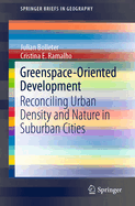 Greenspace-Oriented Development: Reconciling Urban Density and Nature in Suburban Cities